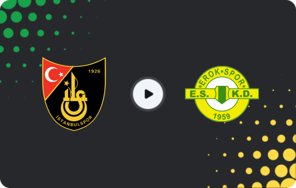 Where to watch İstanbulspor — Erokspor, TFF First League, 18.02.2026