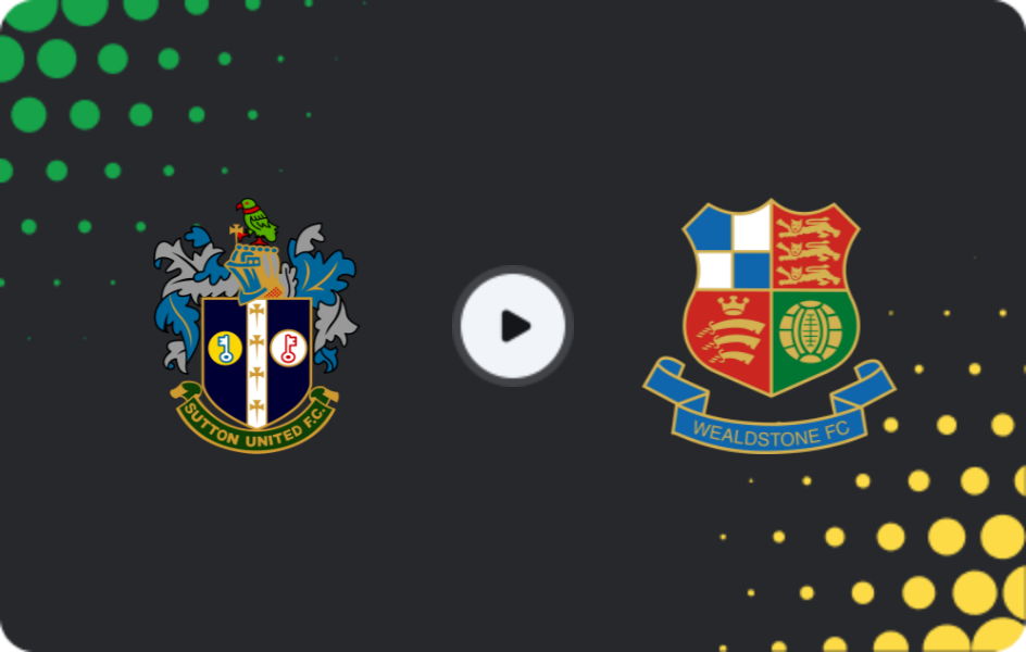 Where to watch Sutton Utd — Wealdstone, National League, 21.02.2026