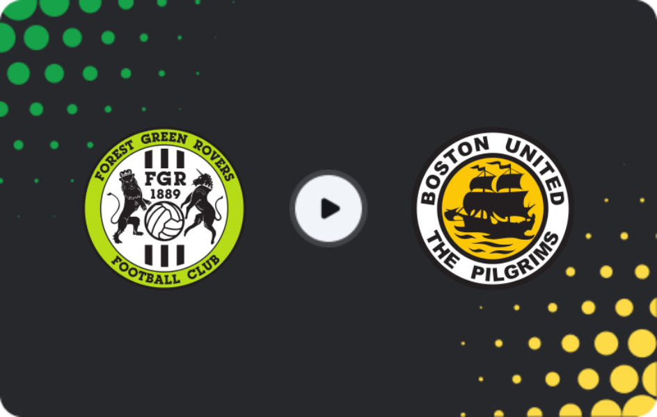 Where to watch Forest Green — Boston United, National League, 24.02.2026