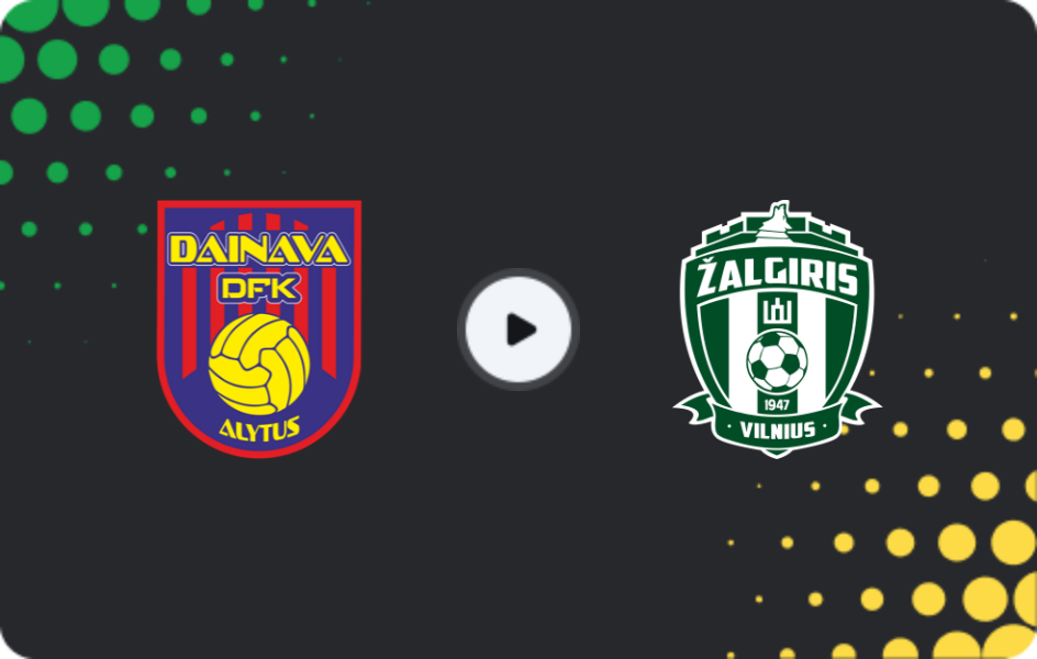 Where to watch Dainava — Zalgiris Vilnius, A Lyga, 18.10.2025