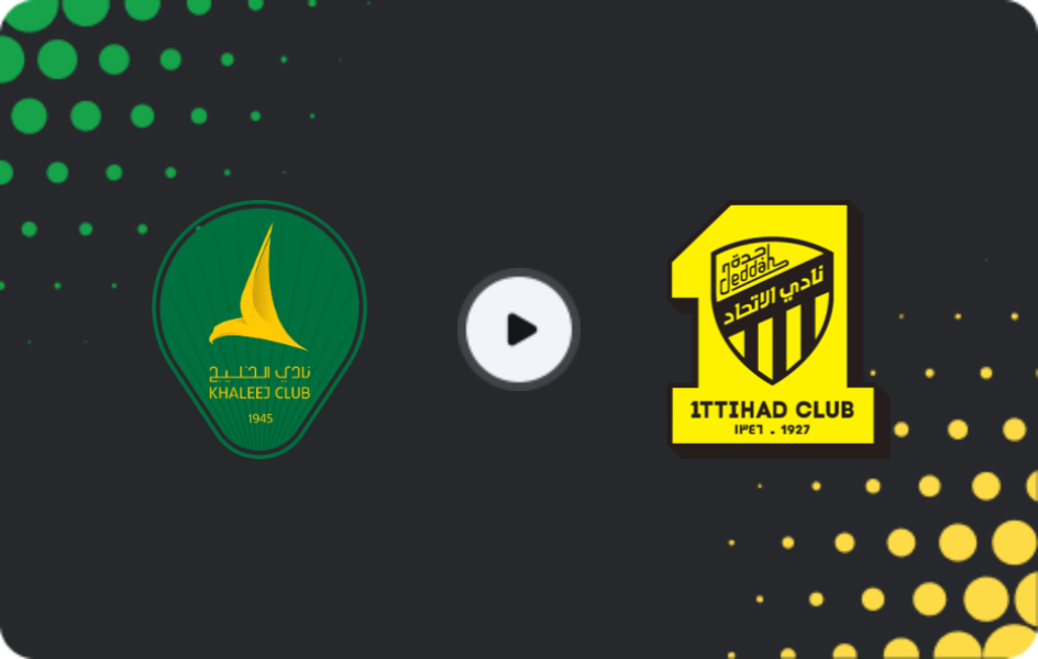 Where to watch Al Khaleej — Al Ittihad, Pro League, 01.11.2025