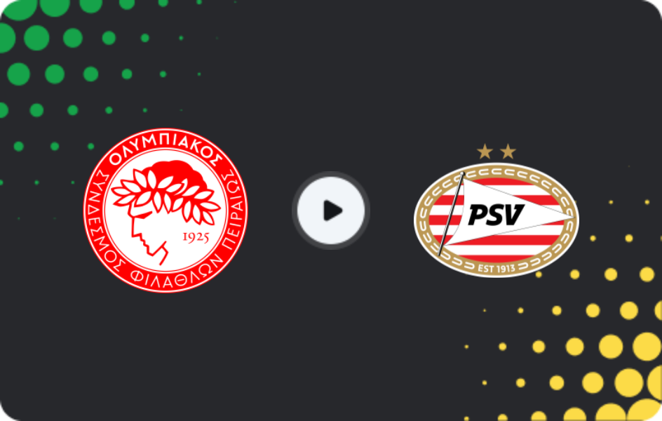 Where to watch Olympiakos — PSV Eindhoven, Champions League, 04.11.2025
