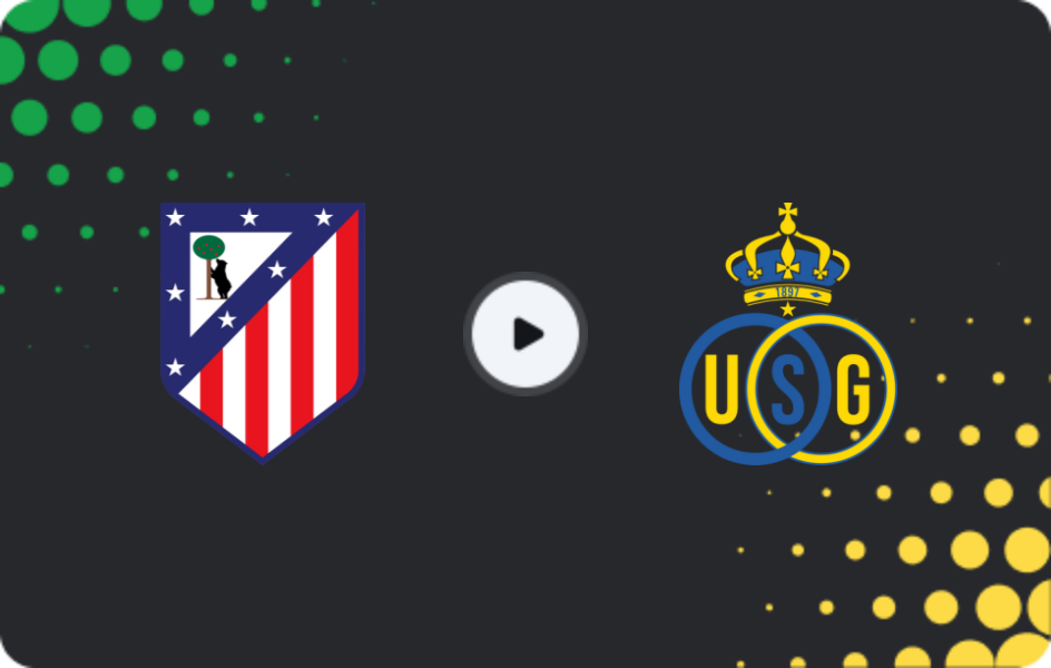 Where to watch Atletico Madrid — Union Saint-Gilloise, Champions League, 04.11.2025