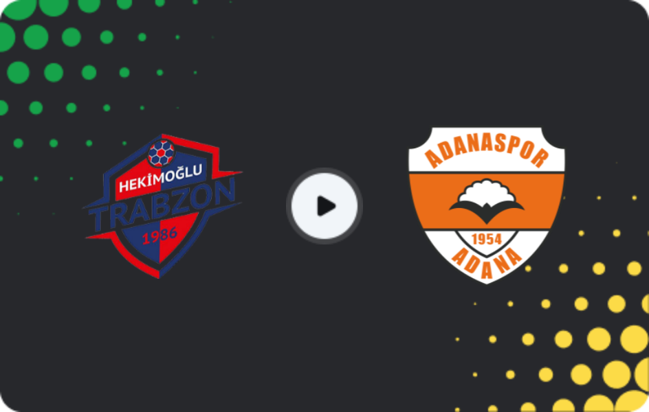 Where to watch Hekimoğlu Trabzon — Adanaspor, 2. Lig, 06.12.2025