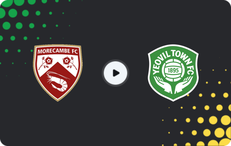 Where to watch Morecambe — Yeovil Town, National League, 22.11.2025