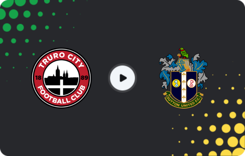 Where to watch Truro City — Sutton Utd, National League, 22.11.2025