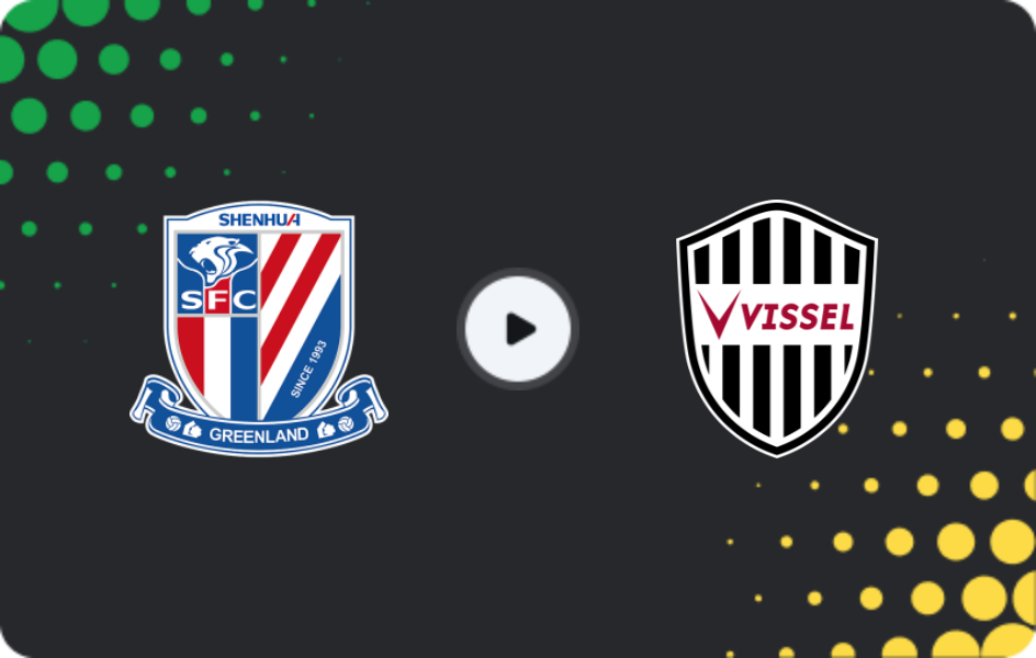 Where to watch Shanghai Shenhua — Vissel Kobe, AFC Champions League, 26.11.2025