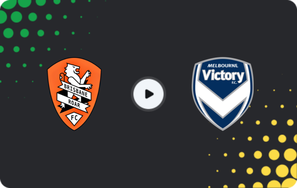 Where to watch Brisbane Roar — Melbourne Victory, A-League, 28.11.2025