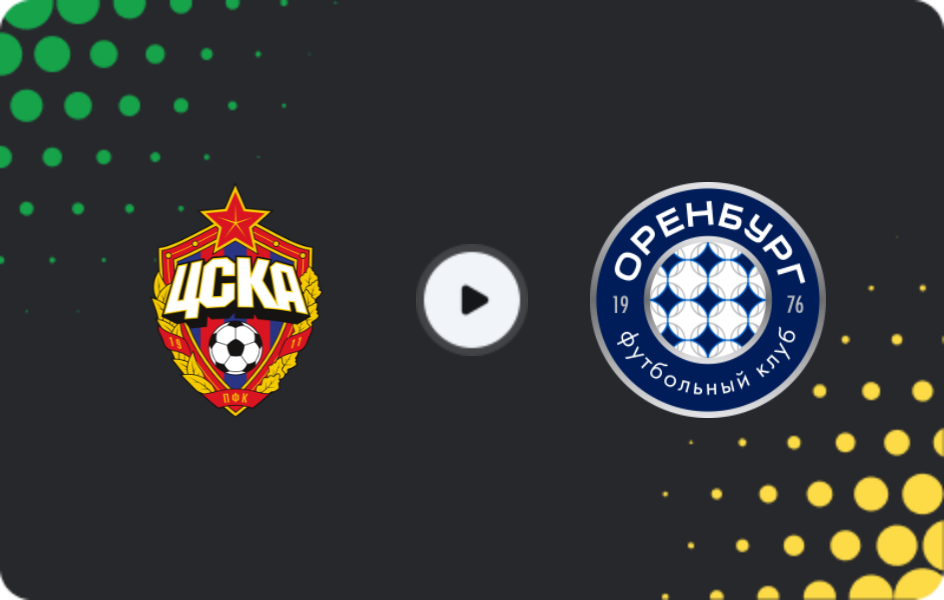 Where to watch CSKA Moscow — FC Orenburg, Premier League, 29.11.2025