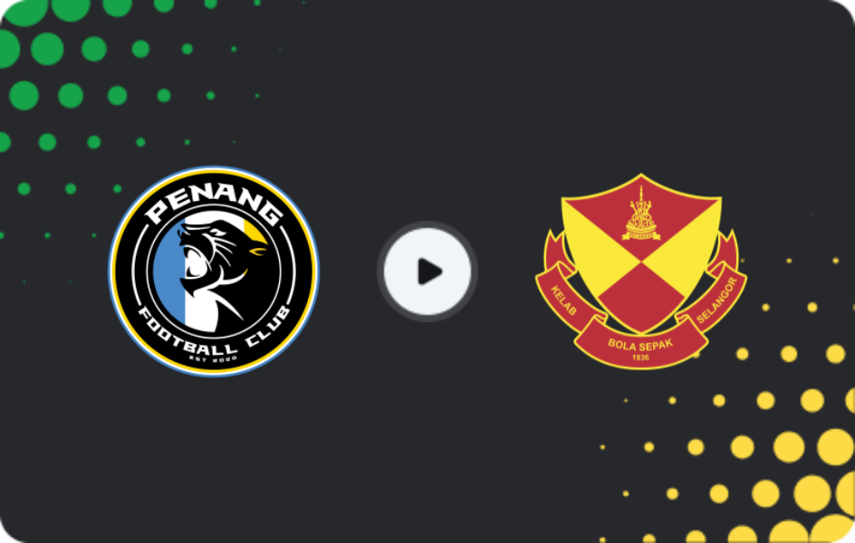 Where to watch Penang — Selangor FC, Super League, 06.12.2025