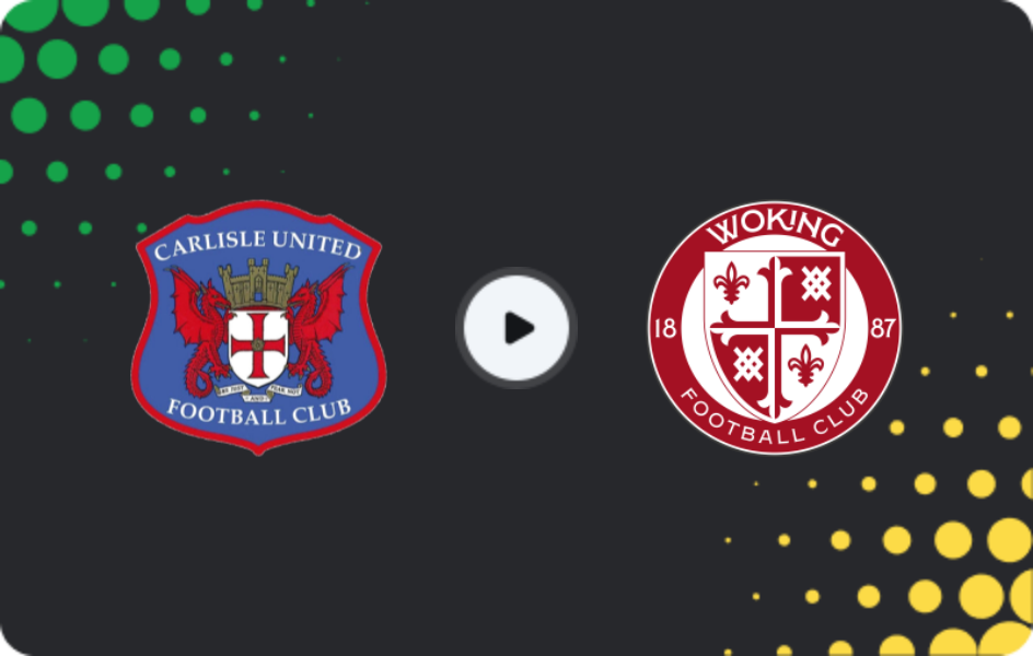 Where to watch Carlisle United — Woking, National League, 06.12.2025