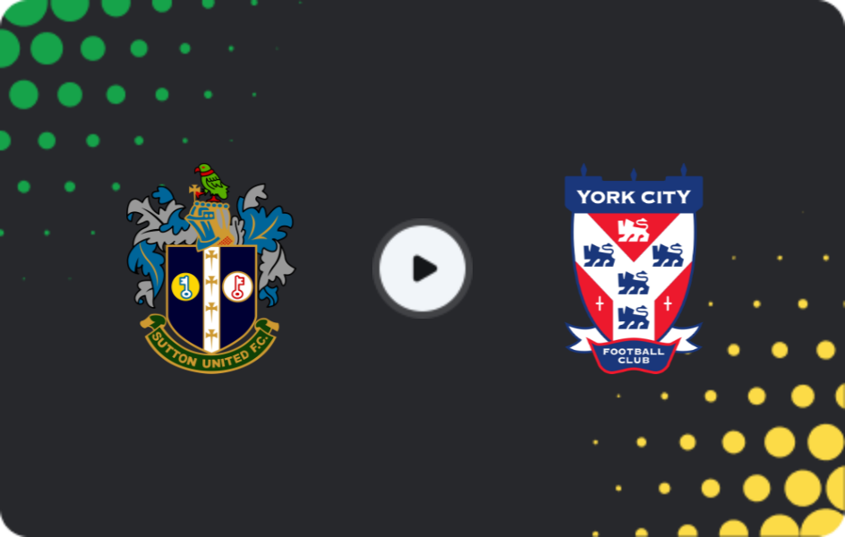 Where to watch Sutton Utd — York City, National League, 13.01.2026
