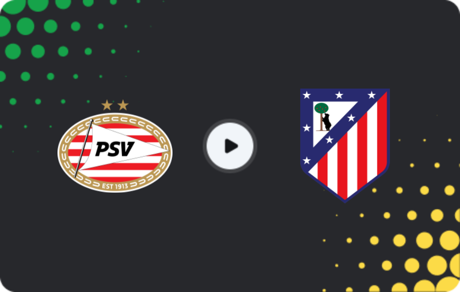 Where to watch PSV U19 — Atlético Madrid U19, UEFA Youth League, 09.12.2025