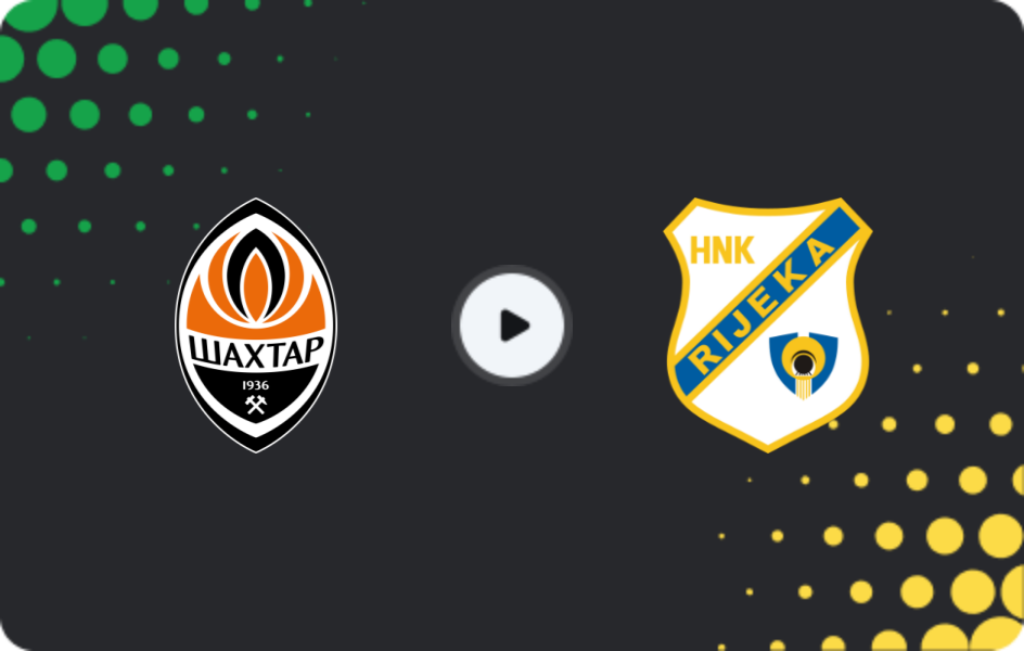 Where to watch Shakhtar Donetsk — HNK Rijeka, Conference League, 18.12.2025