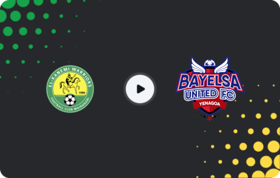 Where to watch El Kanemi Warriors — Bayelsa United, NPFL, 07.01.2026