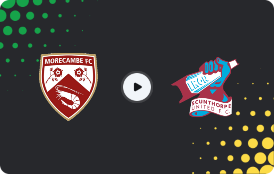 Where to watch Morecambe — Scunthorpe United, National League, 17.01.2026