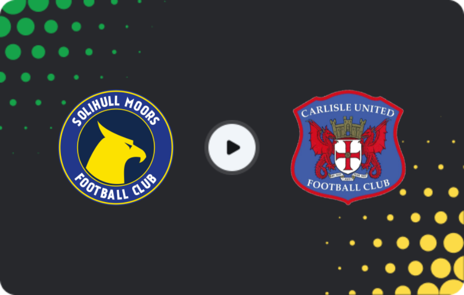 Where to watch Solihull Moors — Carlisle United, National League, 17.01.2026