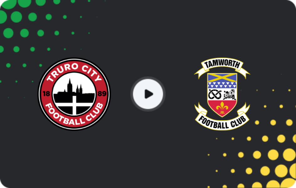 Where to watch Truro City — Tamworth, National League, 17.01.2026