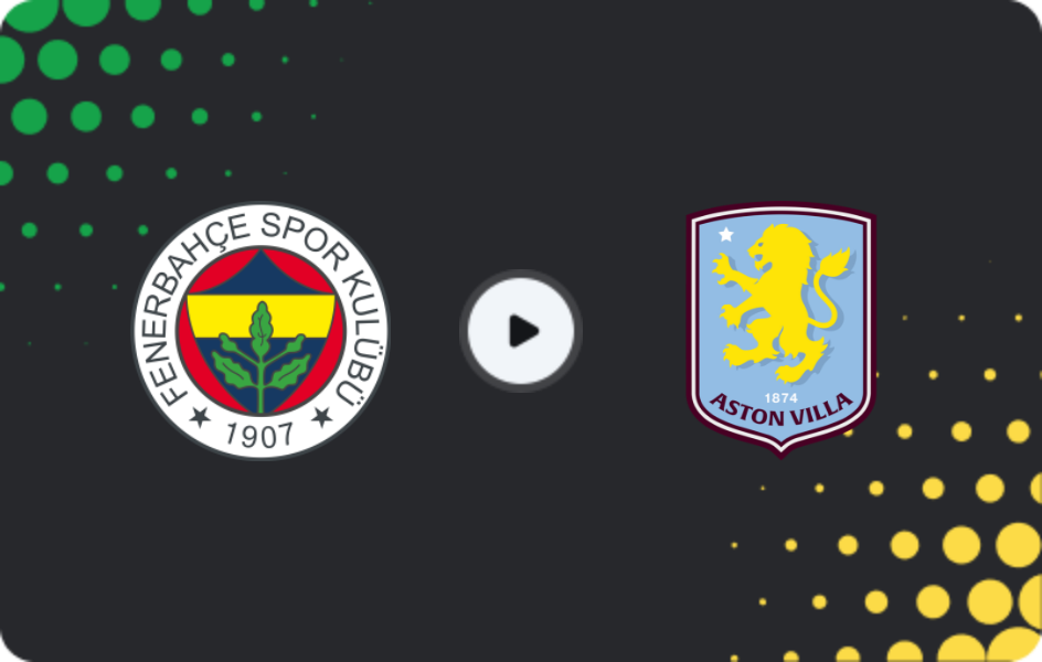 Where to watch Fenerbahce — Aston Villa, Europa League, 22.01.2026