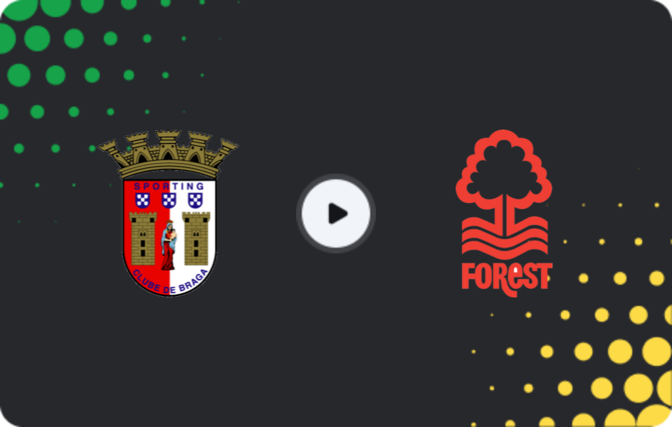 Where to watch Braga — Nottingham Forest, Europa League, 22.01.2026
