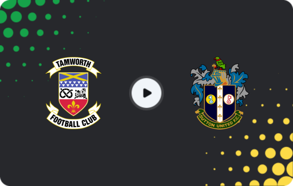 Where to watch Tamworth — Sutton Utd, National League, 24.01.2026