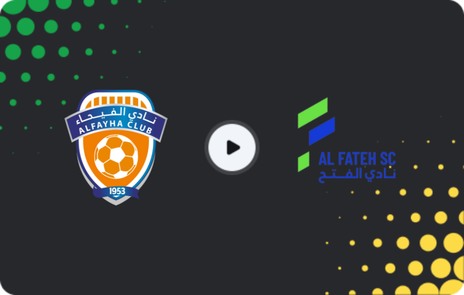 Where to watch Al Fayha — Al Fateh, Pro League, 25.01.2026