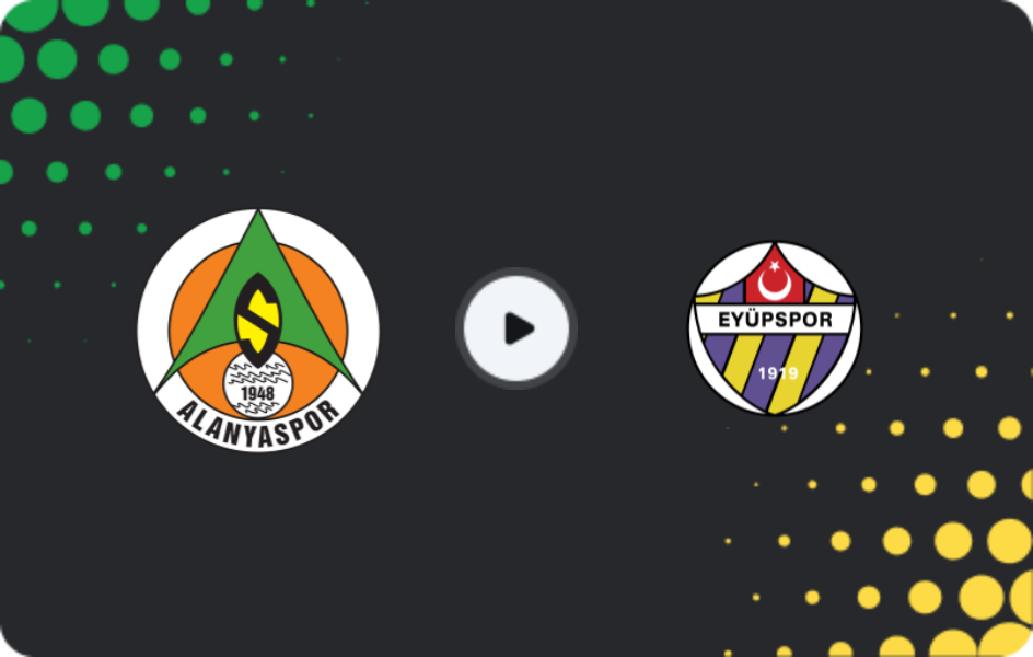 Where to watch Alanyaspor — Eyüpspor, Süper Lig, 01.02.2026