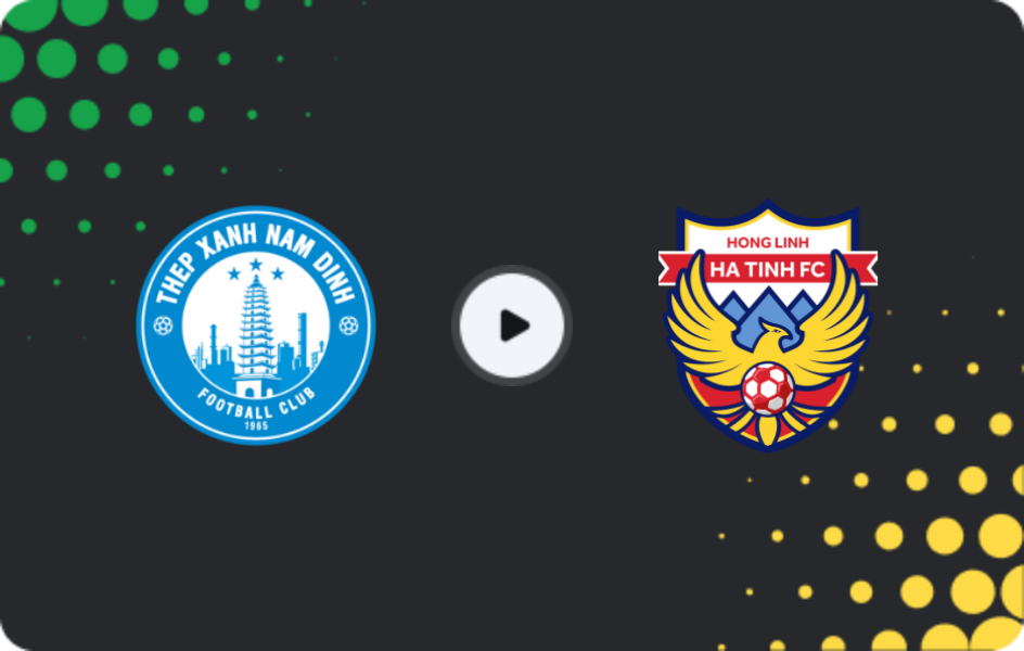 Where to watch Nam Dinh — Hồng Lĩnh Hà Tĩnh, V.League 1, 09.02.2026
