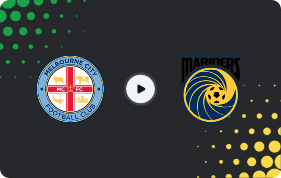 Where to watch Melbourne City — Central Coast Mariners, A-League, 07.04.2026