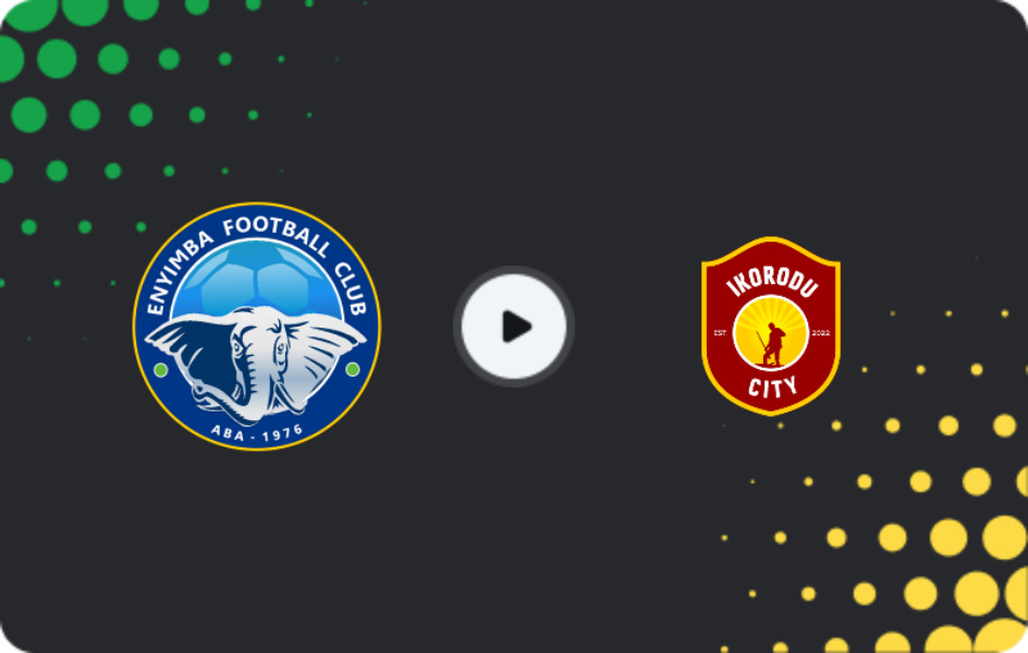 Where to watch Enyimba — Ikorodu City, NPFL, 16.02.2026