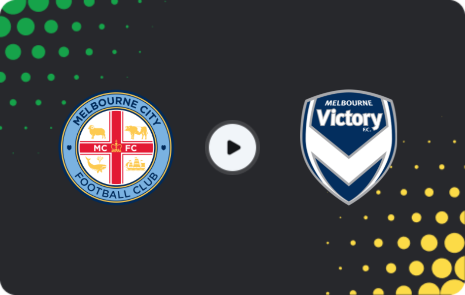 Where to watch Melbourne City — Melbourne Victory, A-League, 21.02.2026