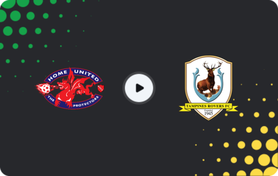 Where to watch Home United — Tampines Rovers, Premier League, 22.02.2026