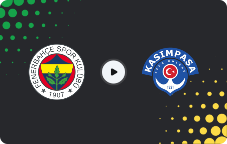 Where to watch Fenerbahce — Kasimpasa, Süper Lig, 22.02.2026