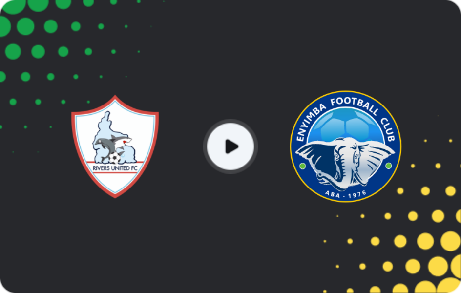 Where to watch Rivers United — Enyimba, NPFL, 22.02.2026