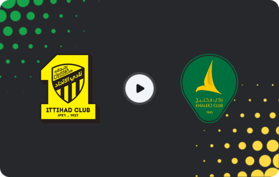 Where to watch Al Ittihad — Al Khaleej, Pro League, 26.02.2026