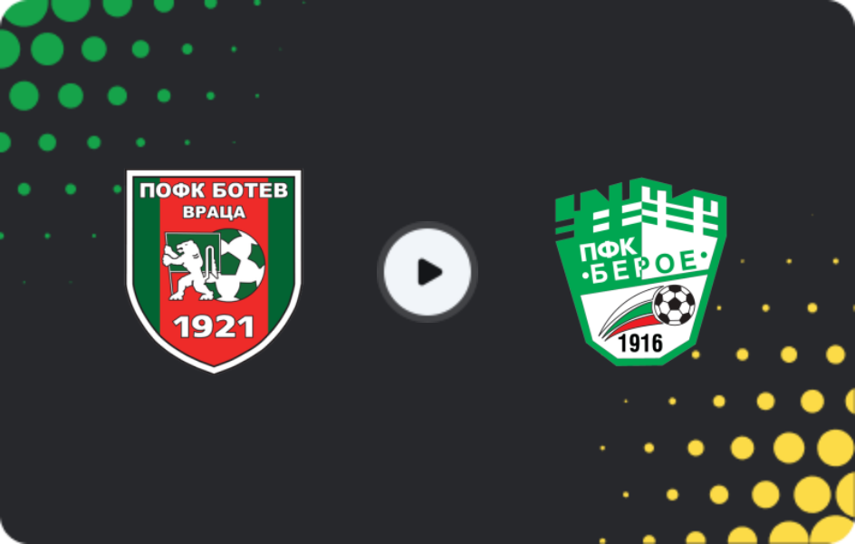 Where to watch Botev Vratsa — Beroe, First League, 28.02.2026