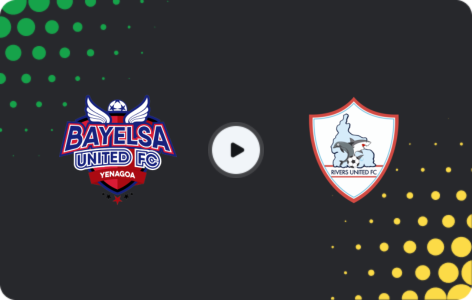 Where to watch Bayelsa United — Rivers United, NPFL, 01.03.2026