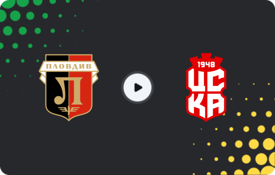 Where to watch Lokomotiv Plovdiv — CSKA 1948, First League, 04.03.2026