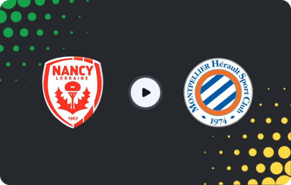 Where to watch Nancy — Montpellier, Ligue 2, 06.03.2026