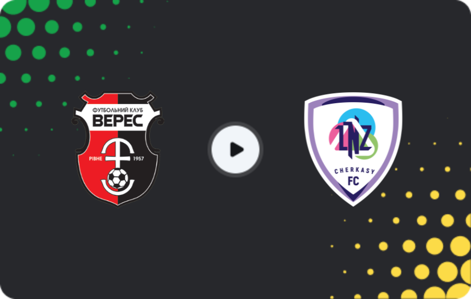 Where to watch Veres — LNZ Cherkasy, Premier League, 07.03.2026