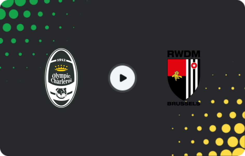 Where to watch Olympic Charleroi — RWDM, Challenger Pro League, 07.03.2026