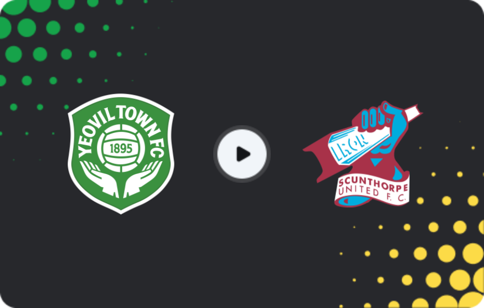 Where to watch Yeovil Town — Scunthorpe United, National League, 07.03.2026