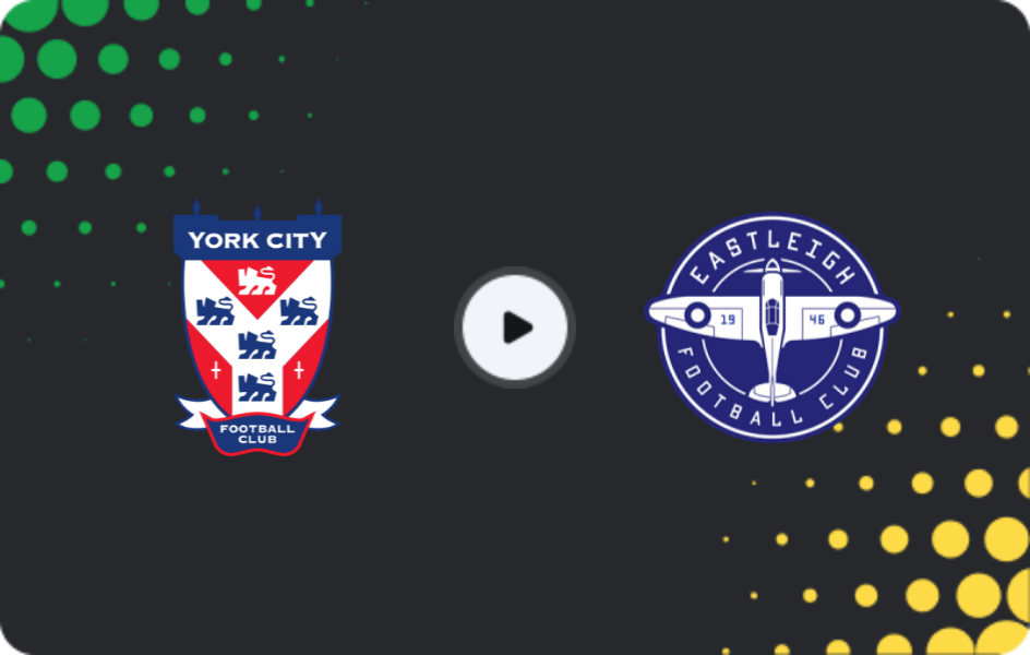 Where to watch York City — Eastleigh, National League, 07.03.2026