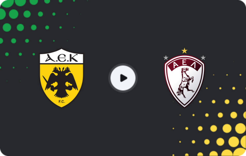 Where to watch AEK Athens — Larisa, Super League, 07.03.2026
