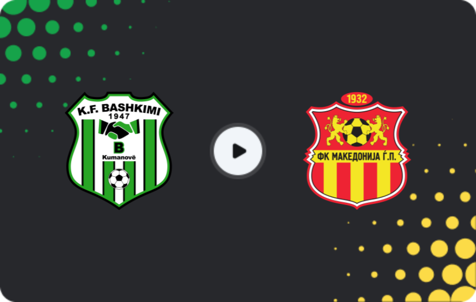 Where to watch Bashkimi Kumanovo — Makedonija GjP, First League, 08.03.2026