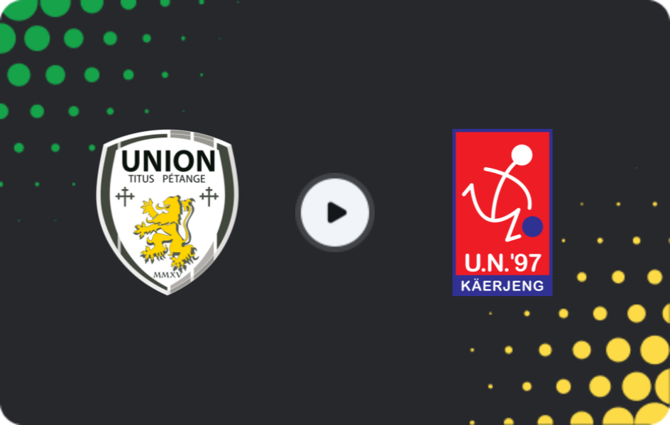Where to watch Union Titus Petange — UN Kaerjeng 97, National Division, 08.03.2026