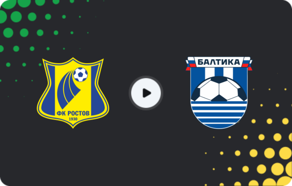 Where to watch FC Rostov — Baltika, Premier League, 07.03.2026