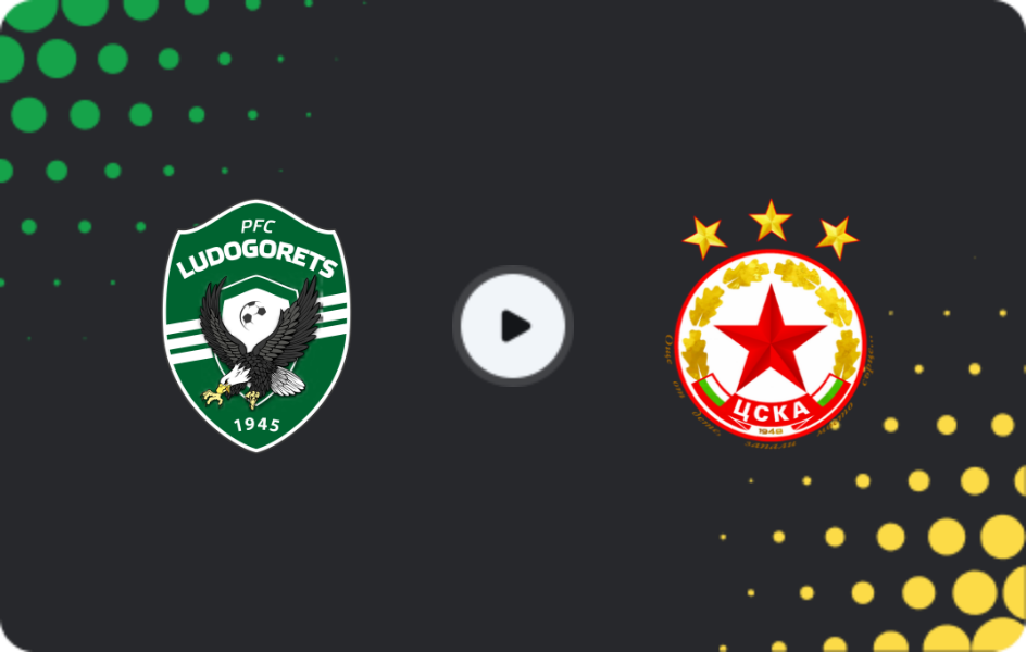Where to watch Ludogorets — CSKA Sofia, First League, 14.03.2026