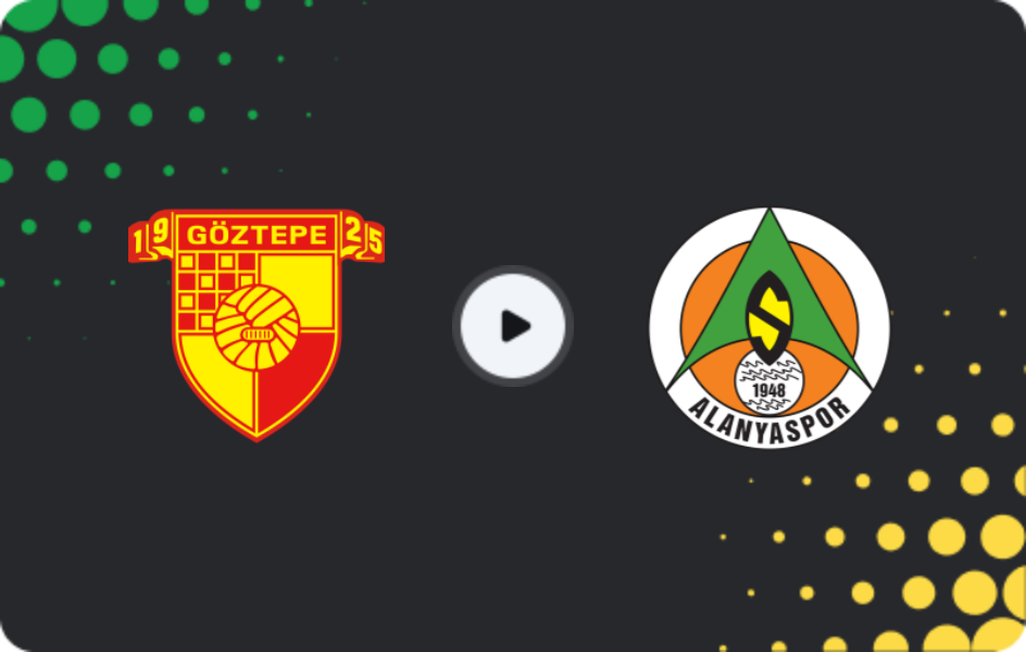 Where to watch Goztepe — Alanyaspor, Süper Lig, 15.03.2026