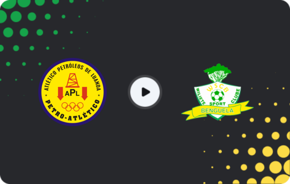 Where to watch Petro de Luanda — Wiliete, Girabola, 21.02.2026